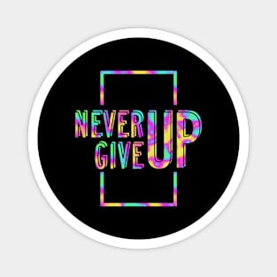 Never Give Up Quote Magnet